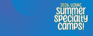 Weekly Specialty Summer Camps!